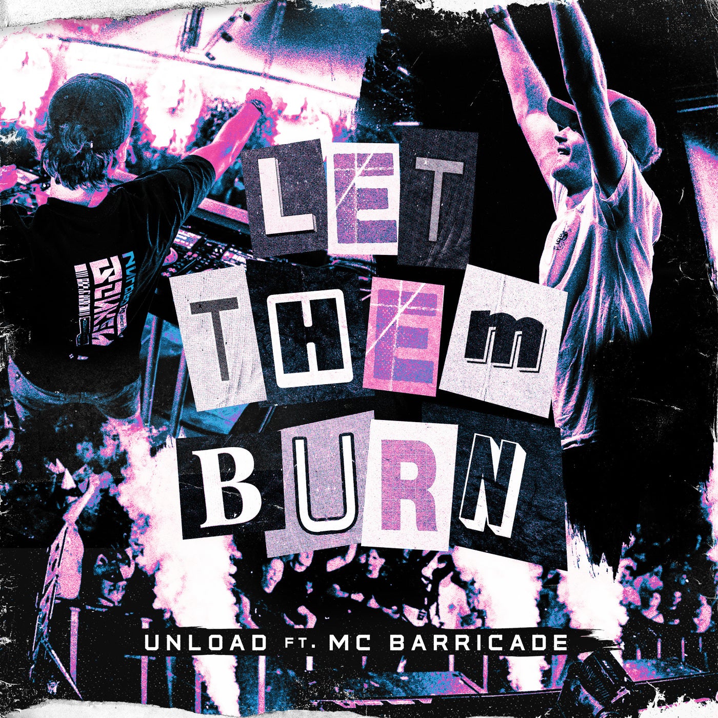 Cover - MC Barricade, Unload - Let Them Burn feat. MC Barricade (Pro Mix)