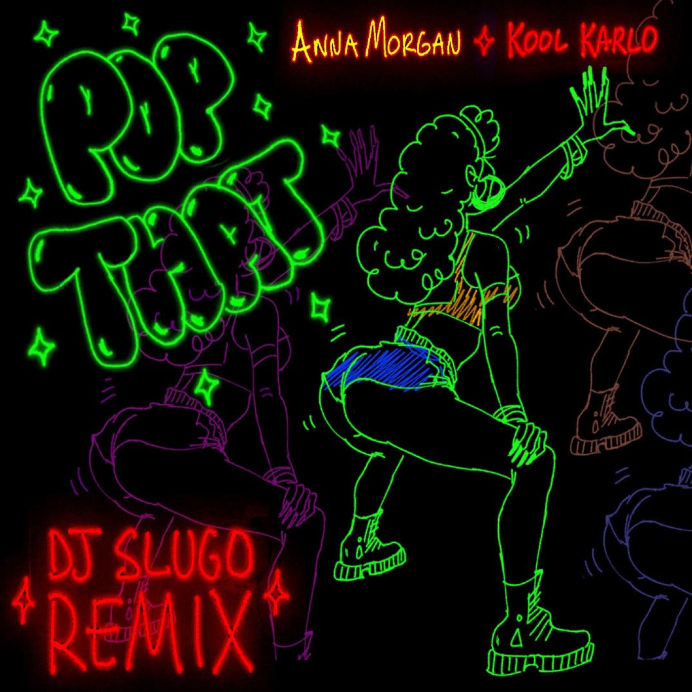 Cover - Anna Morgan, Kool Karlo - Pop That (DJ Slugo Remix)