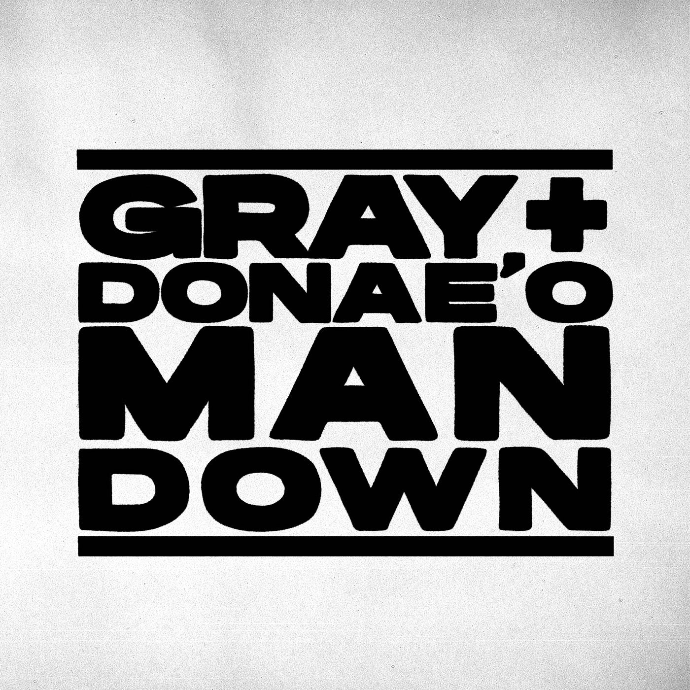 Cover - Donae'O, GRAY - Man Down (Original Mix)
