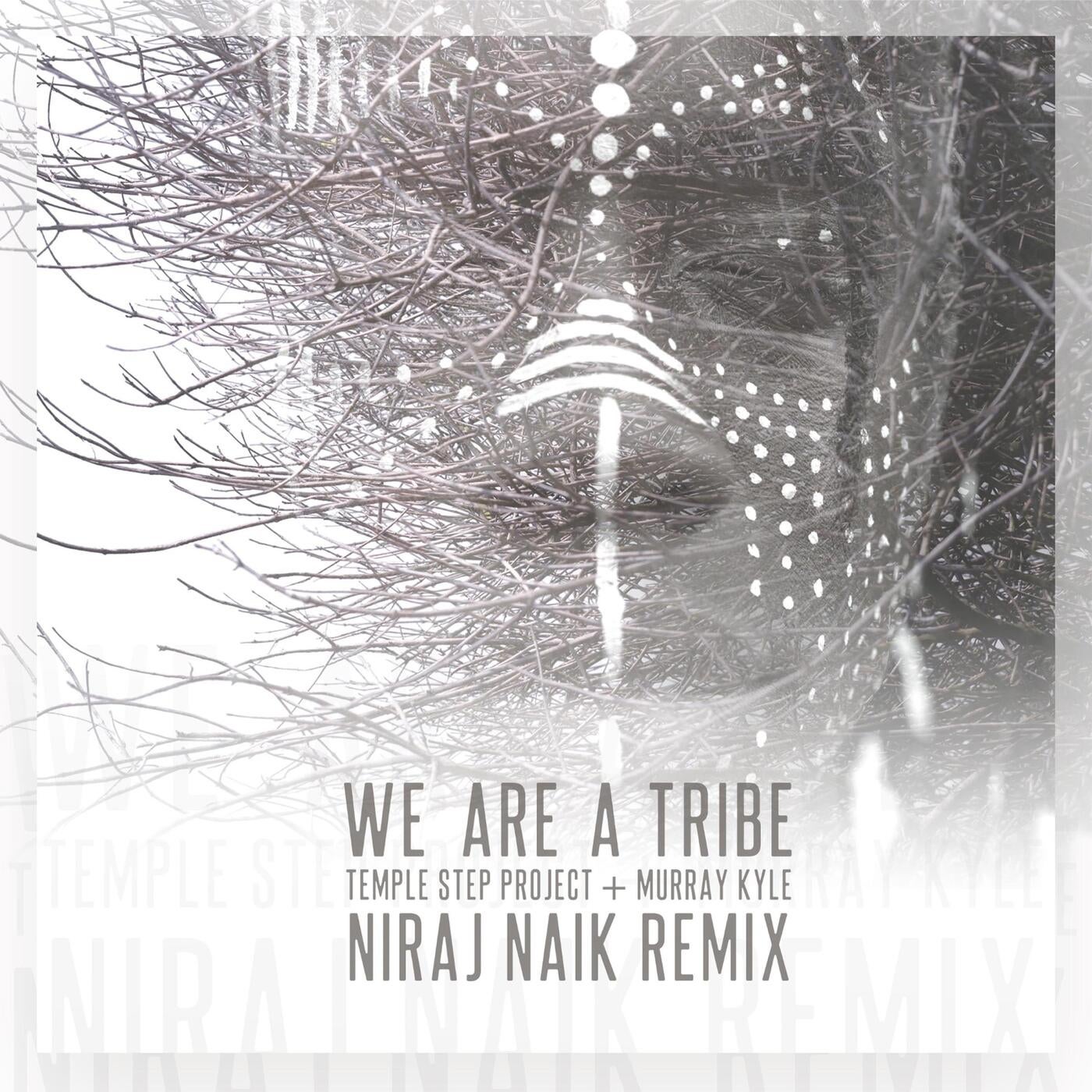 Cover - Temple Step Project, Murray Kyle - We Are A Tribe (feat. Murray Kyle) (Niraj Naik & Soma Breath Remix) (Niraj Naik & Soma Breath Remix)