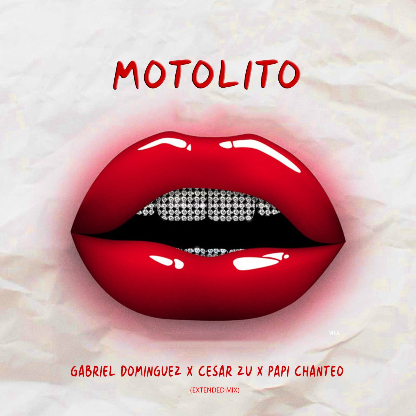 Cover - Gabriel Dominguez, Cesar Zu, Papi Chanteo - MOTOLITO (Extended Mix)