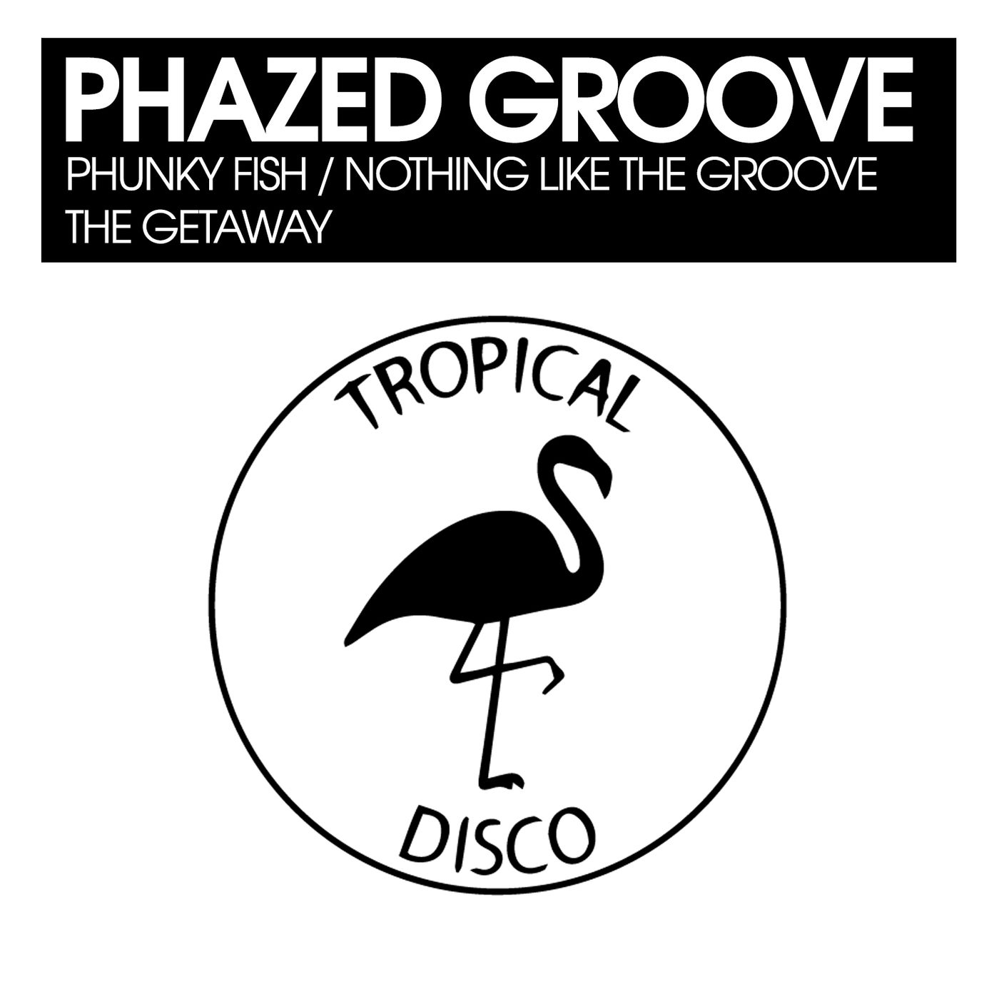 Cover - Phazed Groove - The Getaway (Original Mix)