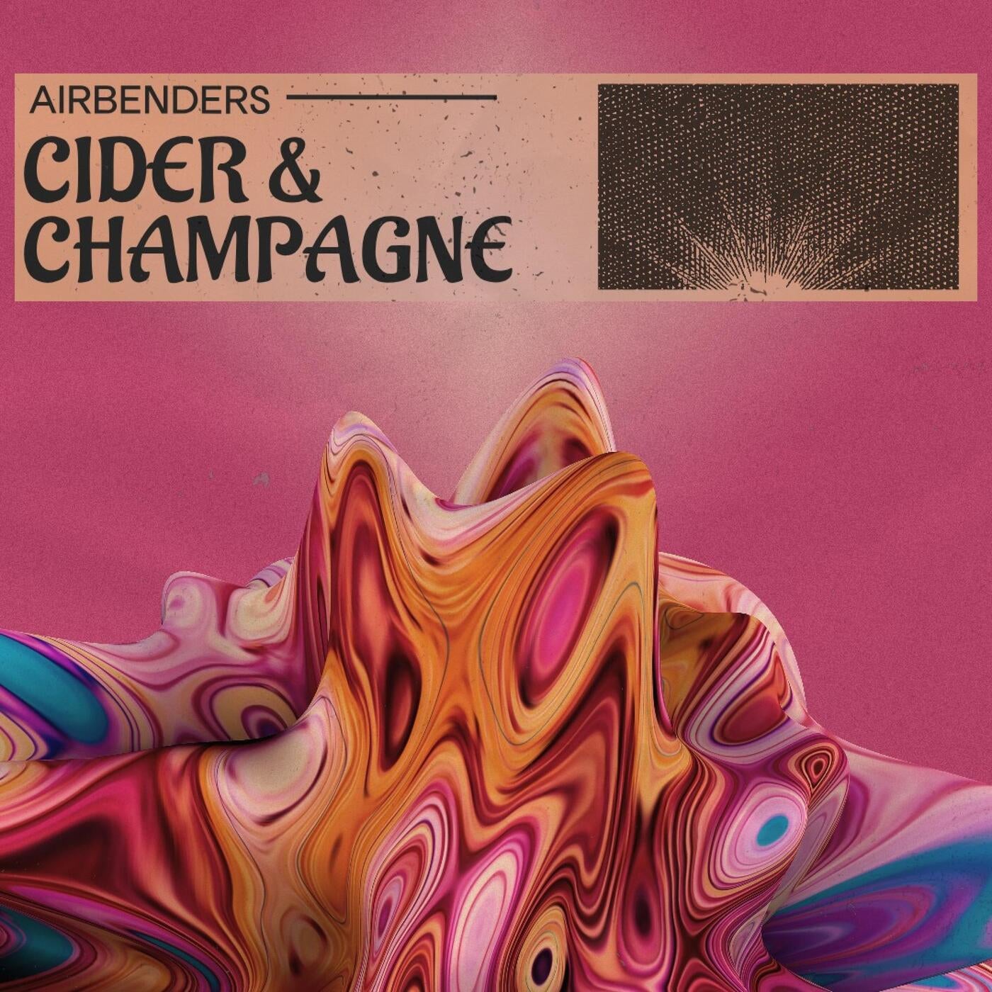 Cover - AIRBENDERS - Cider & Champagne (Original Mix)