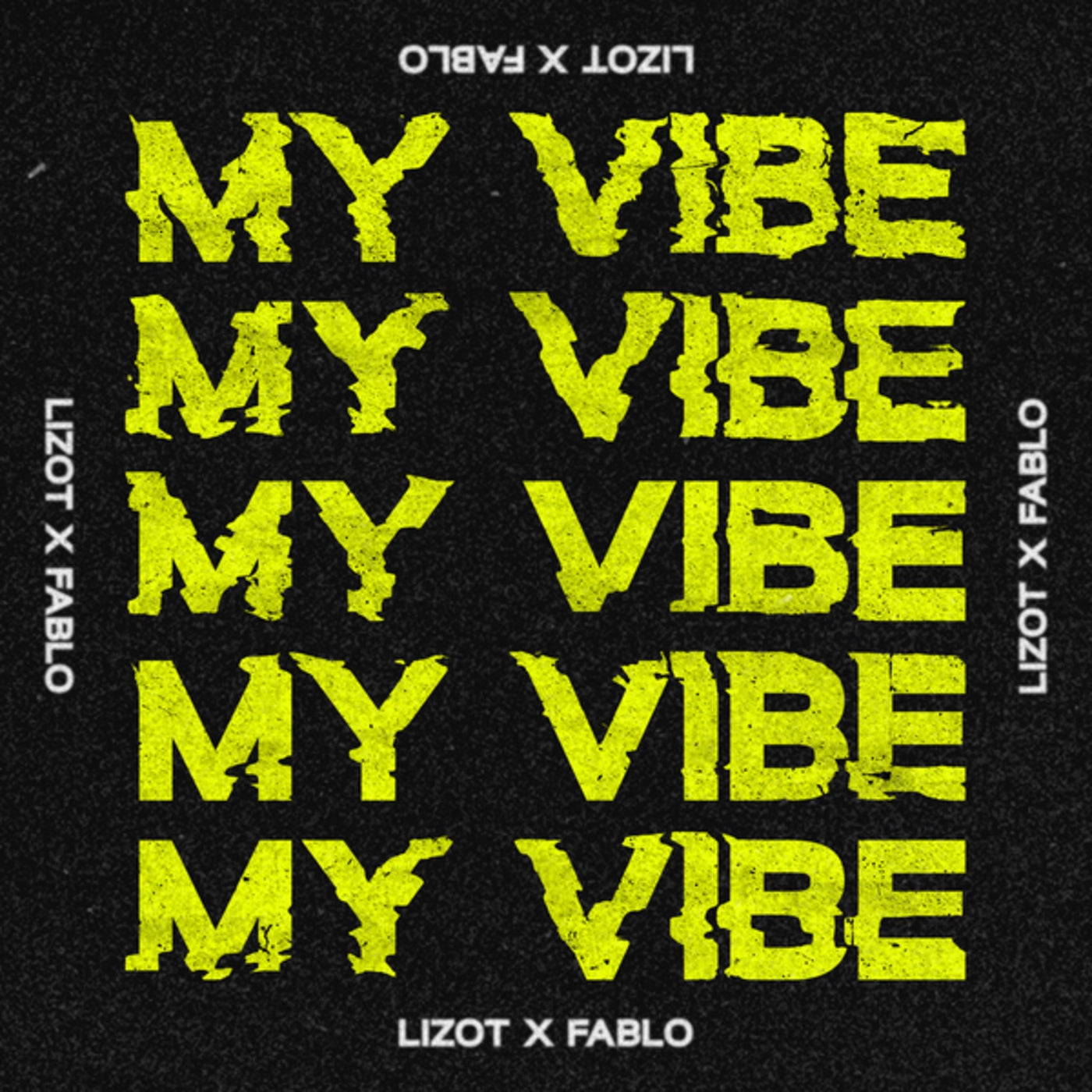 Cover - Lizot, FABLO - My Vibe (Extended Mix)