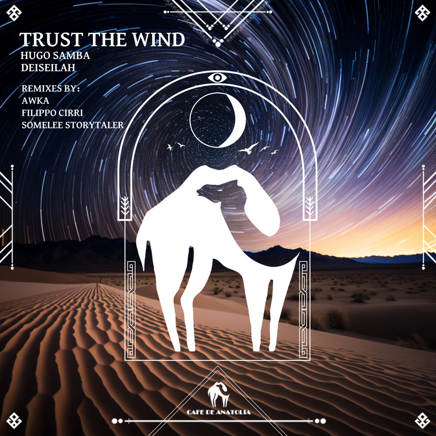 Cover - Cafe De Anatolia, Hugo Samba, DeiSelah - Trust the Wind (Somelee Storytaler Remix)