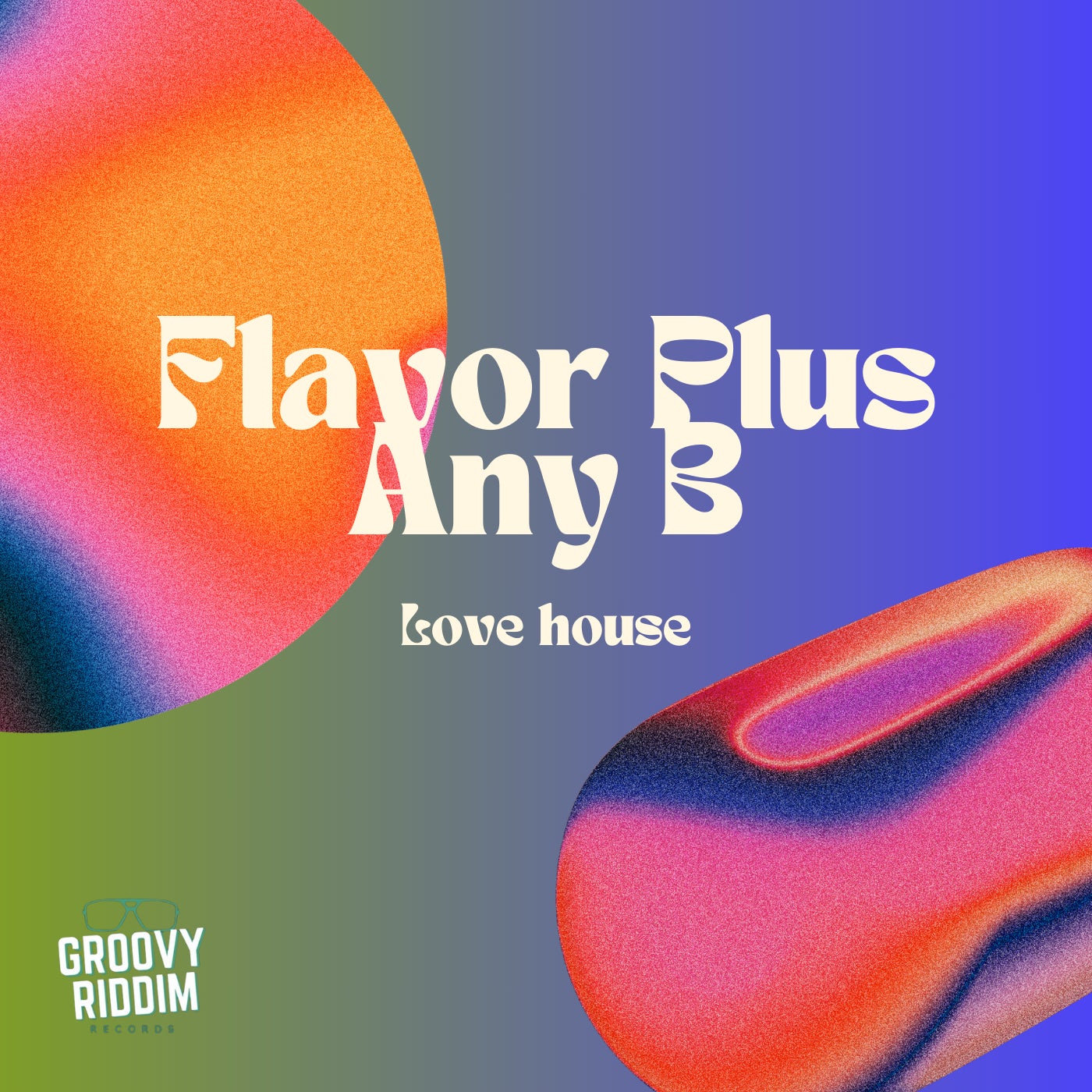 Cover - Flavor Plus, Any B - Love House (Original Mix)