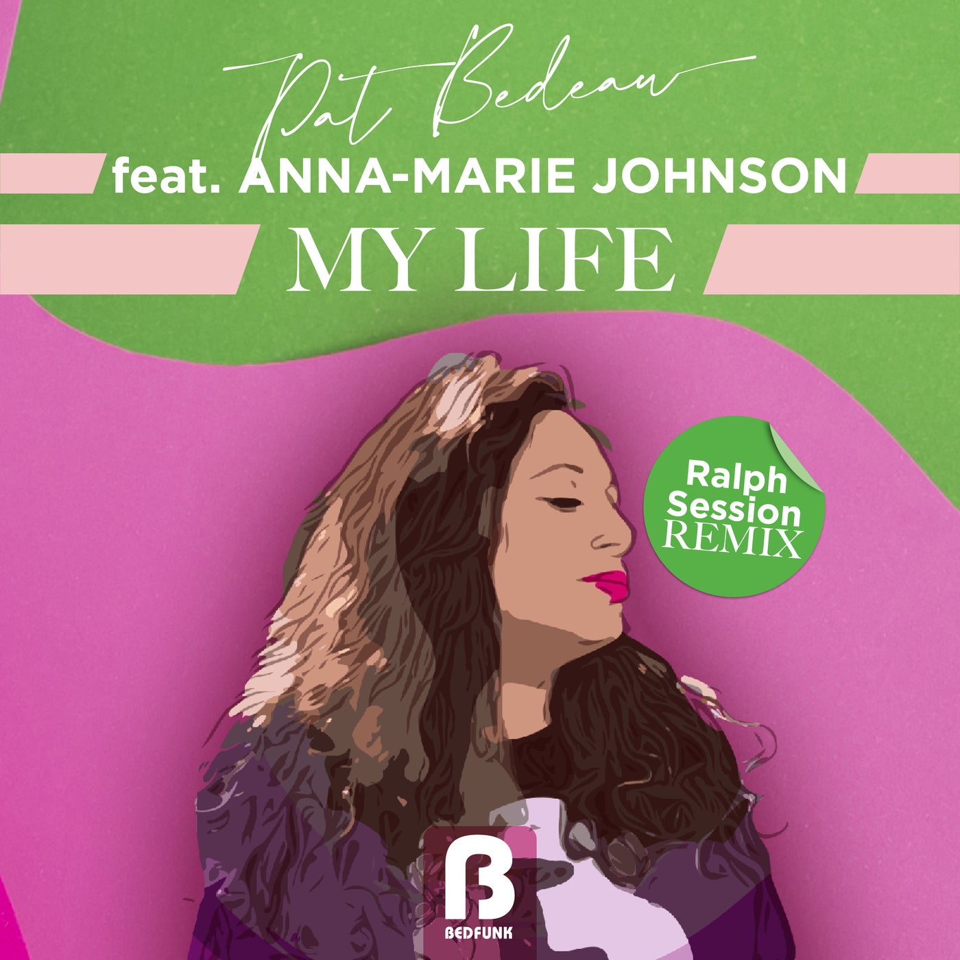 Cover - Pat Bedeau, Anna-Marie Johnson - My Life (Ralph Session Remixes) (Ralph Session Future Classic Extended Remix)