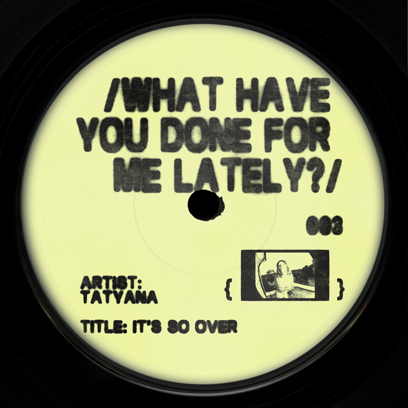 Cover - TATYANA - What Have You Done For Me Lately (Original Mix)