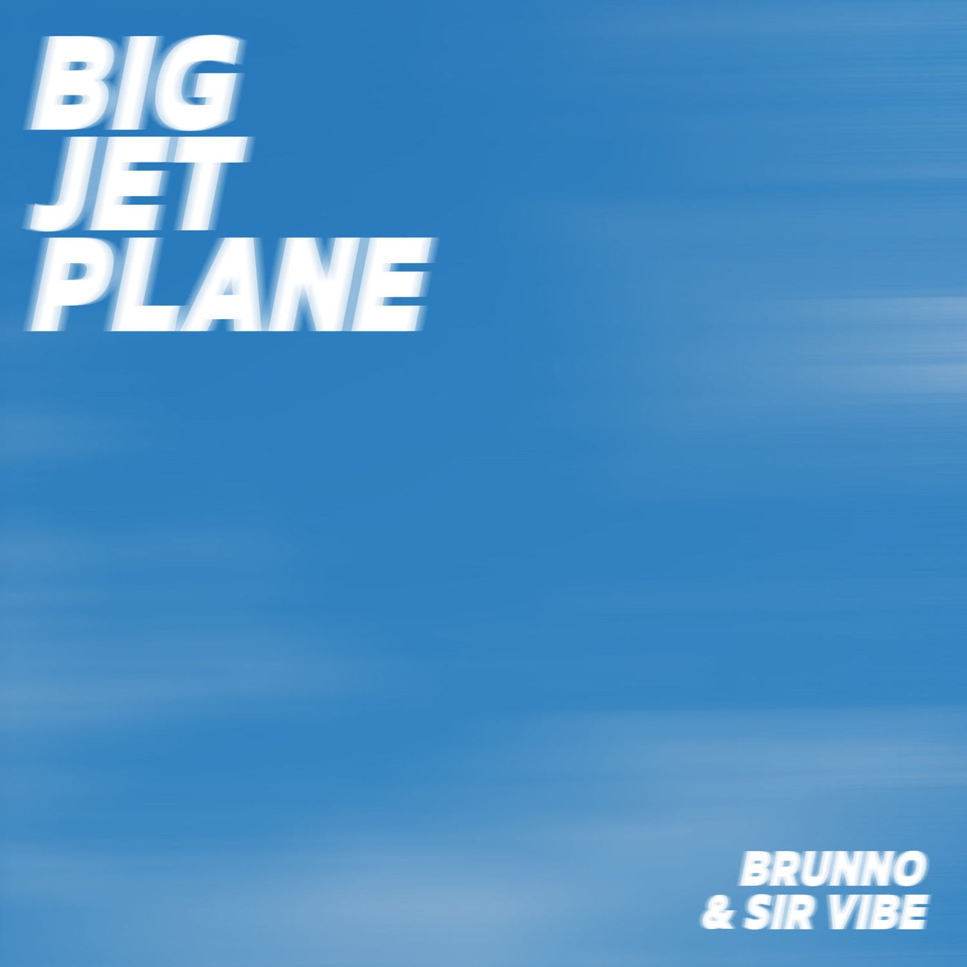 Cover - Sir Vibe, Brunno (BR) - Big Jet Plane (Extended Mix)