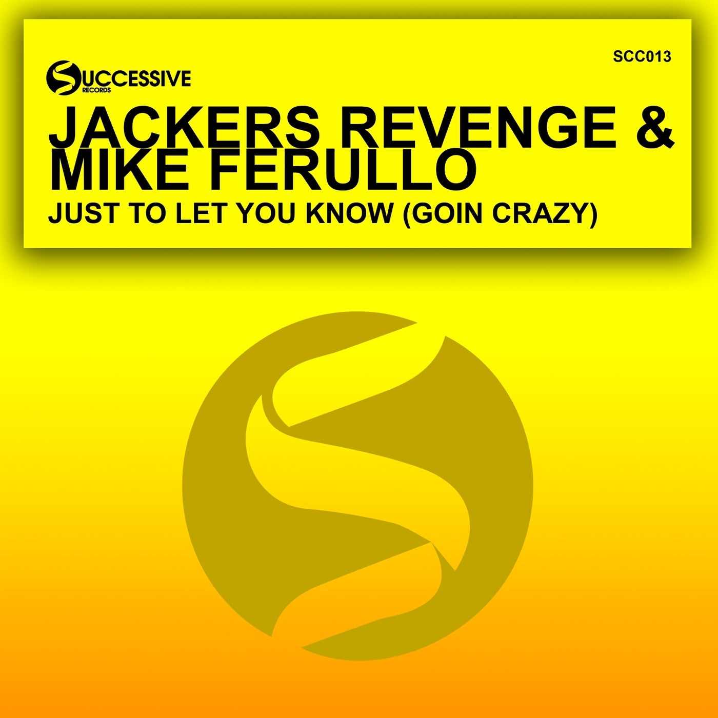 Cover - Jackers Revenge, Mike Ferullo - Just To Let You Know (Goin Crazy) (Original Mix)