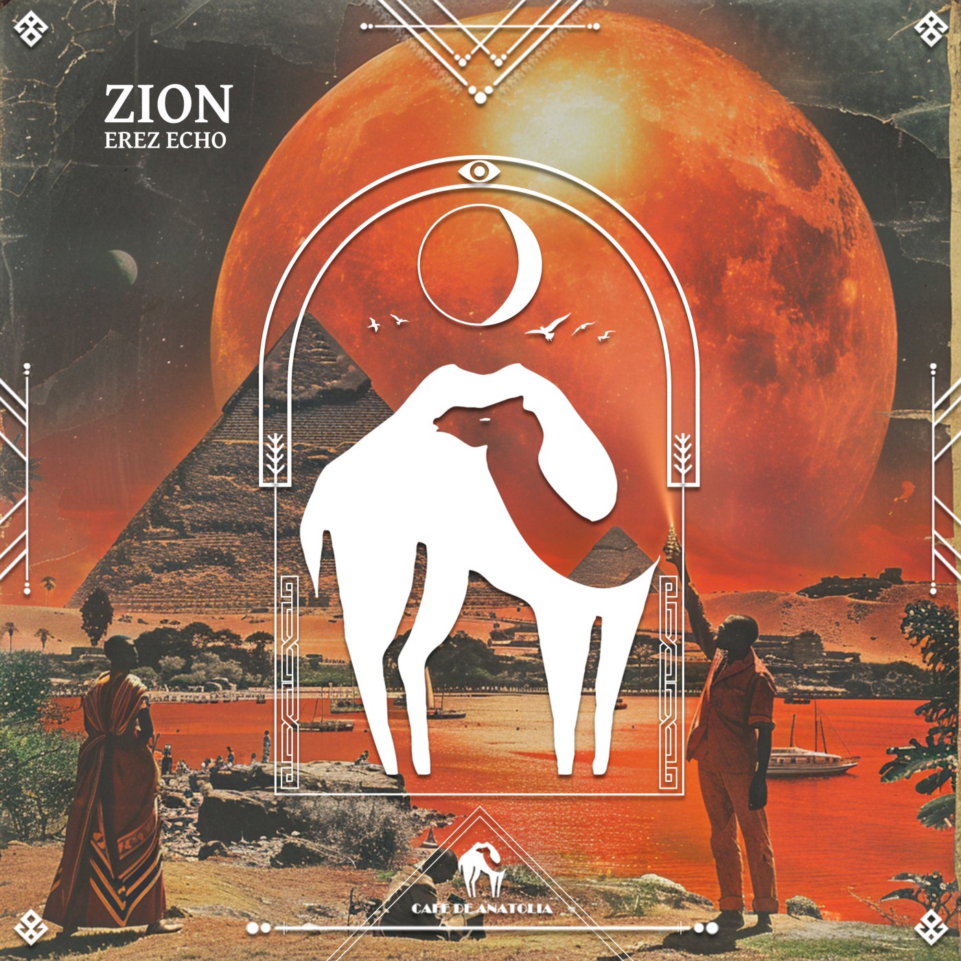 Cover - Cafe De Anatolia, Erez Echo - Zion (Original Mix)