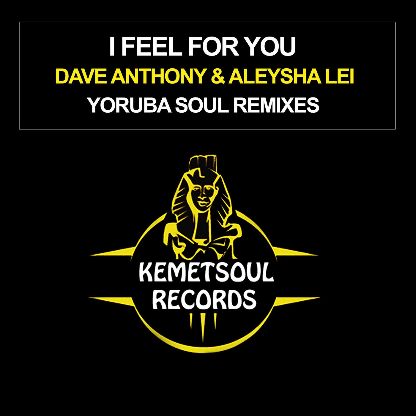 Cover - Dave Anthony, Aleysha Lei - I Feel For You (Yoruba Soul Club Mix)
