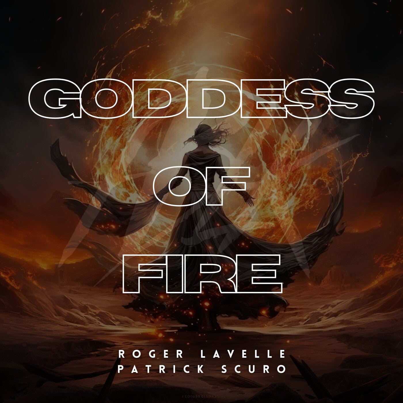 Cover - Roger Lavelle, Patrick Scuro - Goddess of Fire (Original Mix)