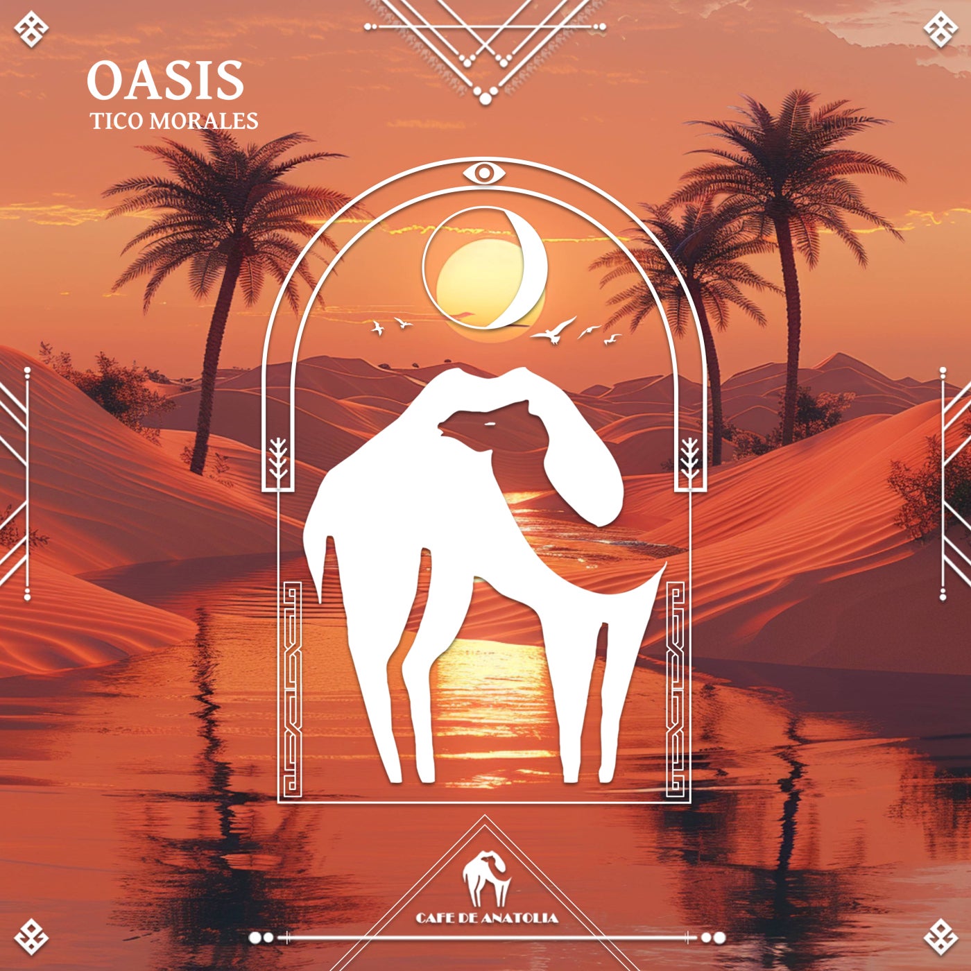 Cover - Cafe De Anatolia, Tico Morales - Oasis (Original Mix)