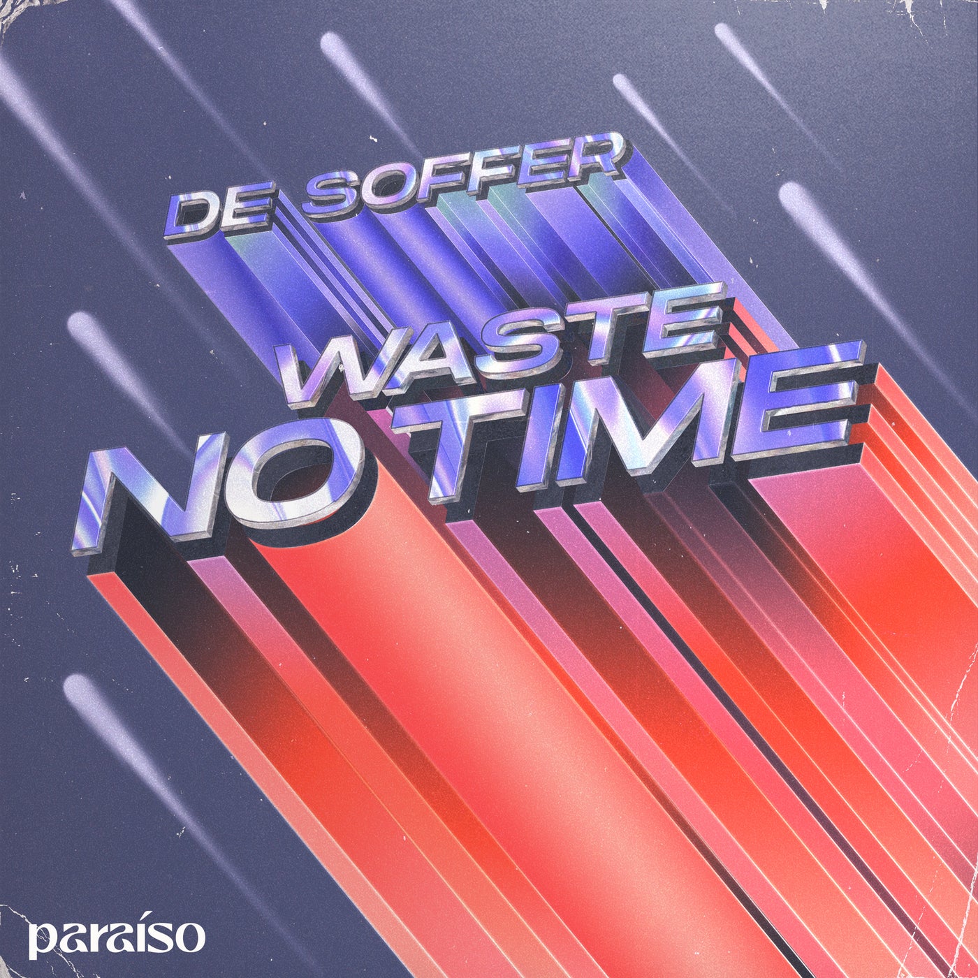Cover - DE SOFFER - Waste No Time (Extended Mix)