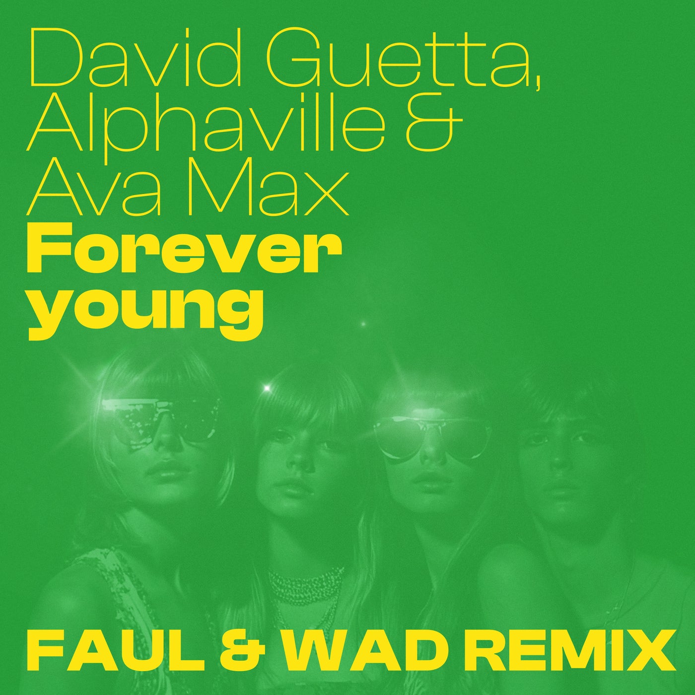 Cover - David Guetta, Alphaville, Ava Max - Forever Young (Faul & Wad Remix Extended)