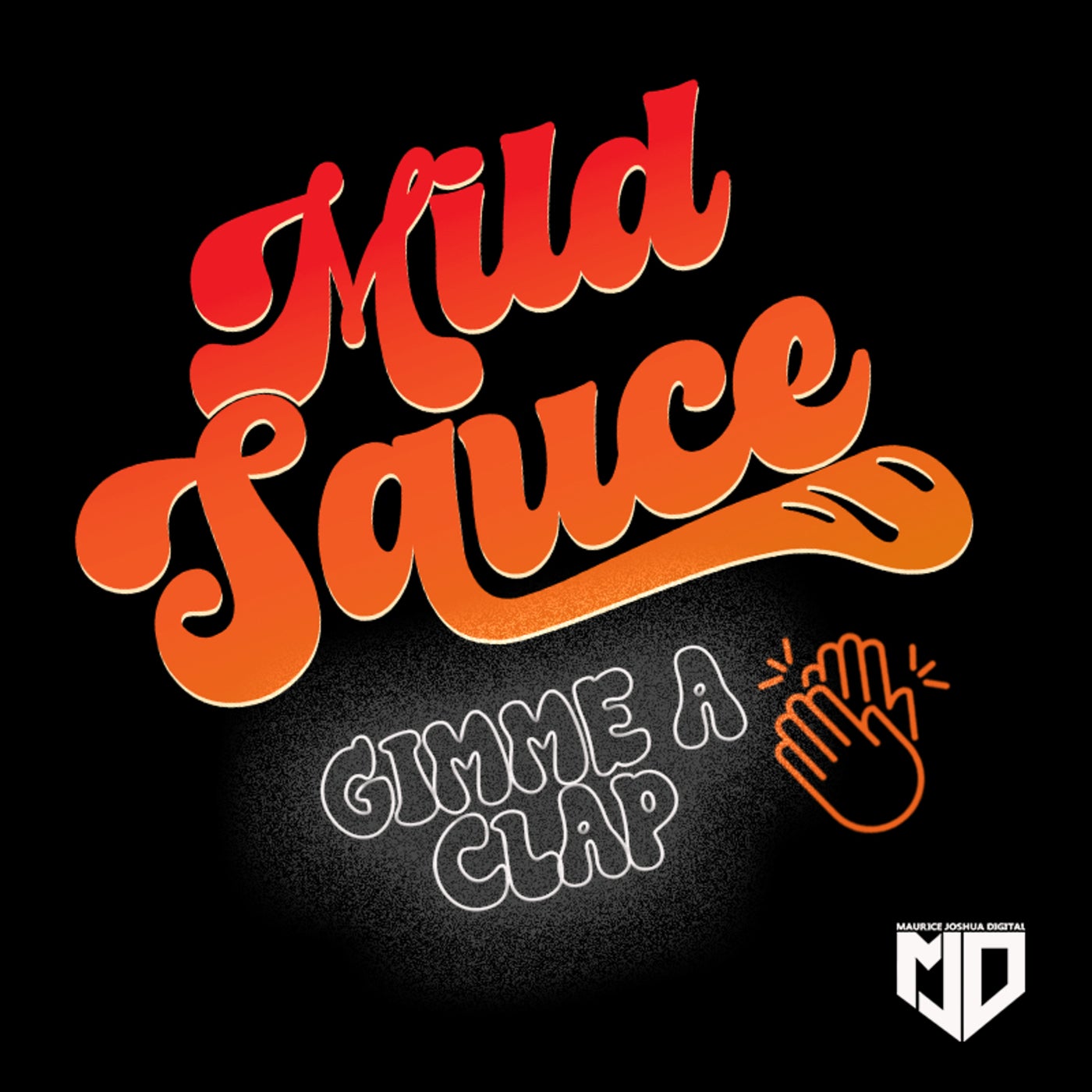 Cover - Mild Sauce - Gimme A Clap (Main Mix)