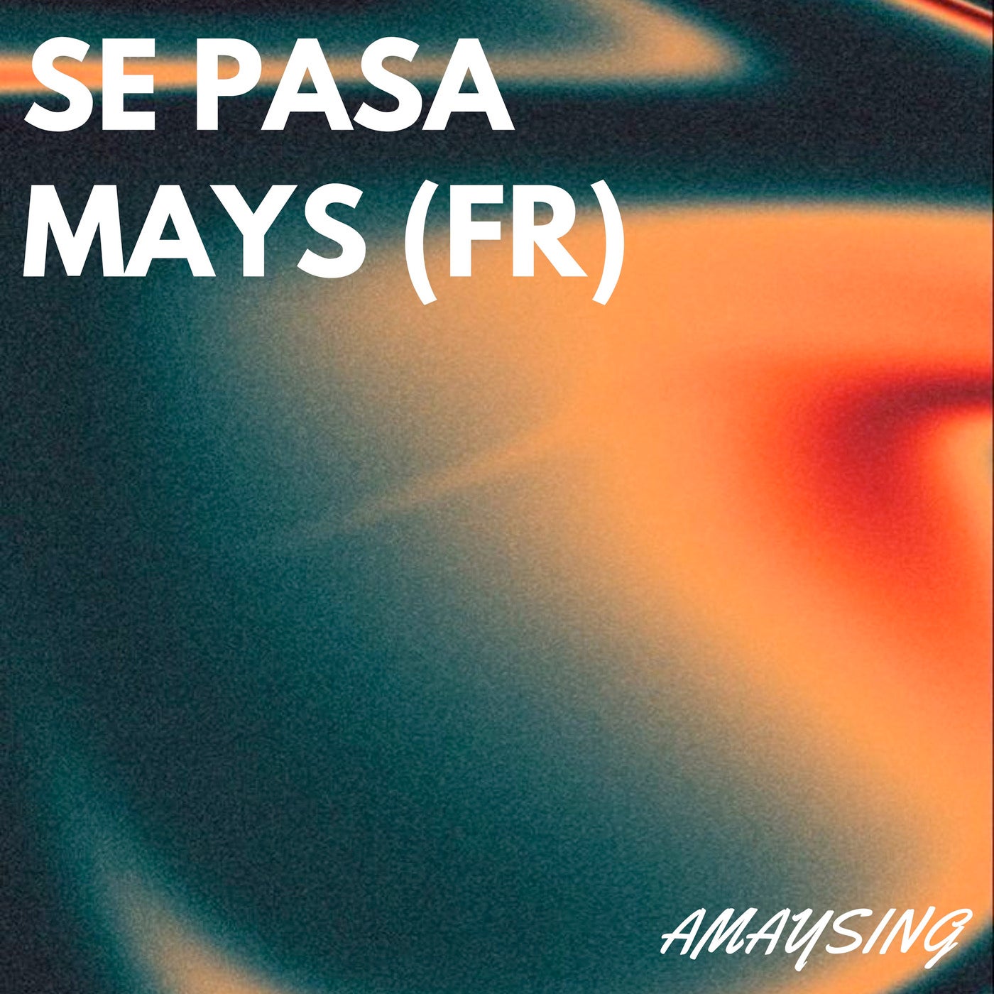 Cover - Mays (FR) - Se Pasa (Original Mix)