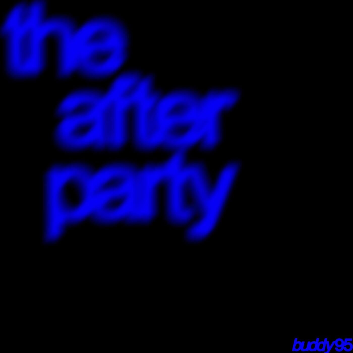 Cover - buddy95 - The Afterparty (Original Mix)