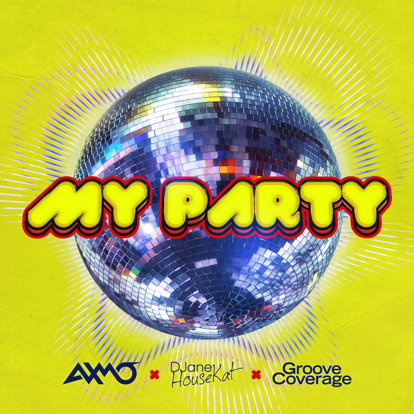 Cover - Groove Coverage, DJane Housekat, AXMO - My Party (Extended Mix)