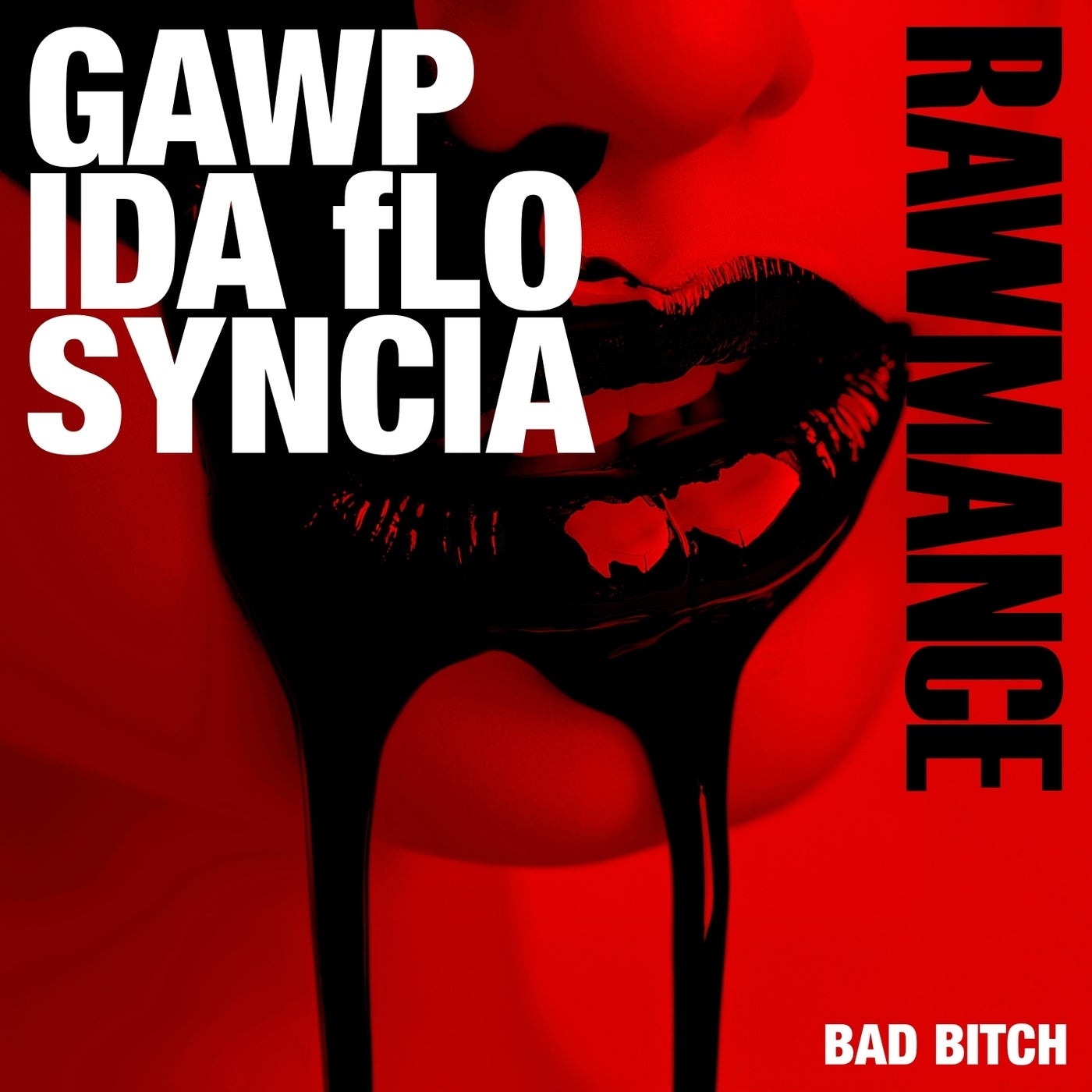 Cover - GAWP, IDA fLO, Syncia - Bad Bitch (Extended)