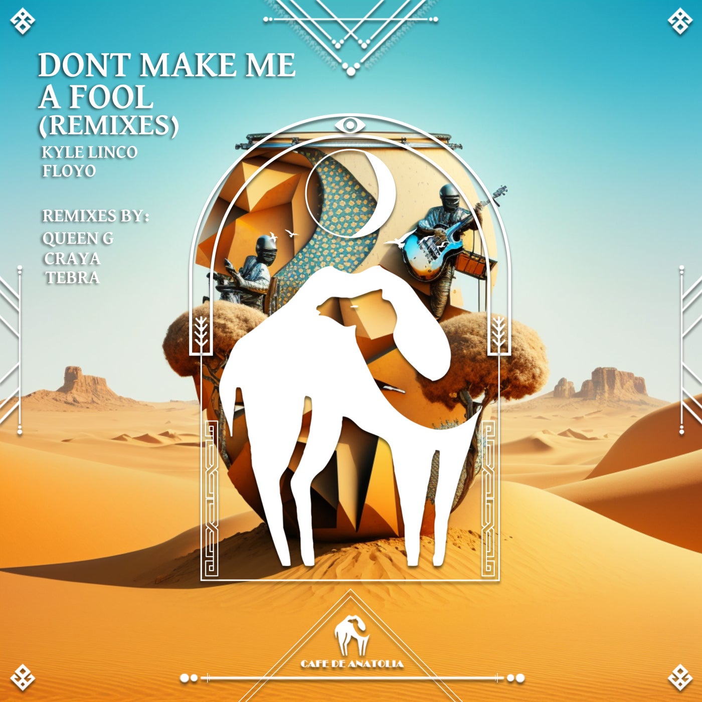 Cover - Kyle Linco, Cafe De Anatolia, Floyo - Don't Make Me a Fool (Tebra Remix)