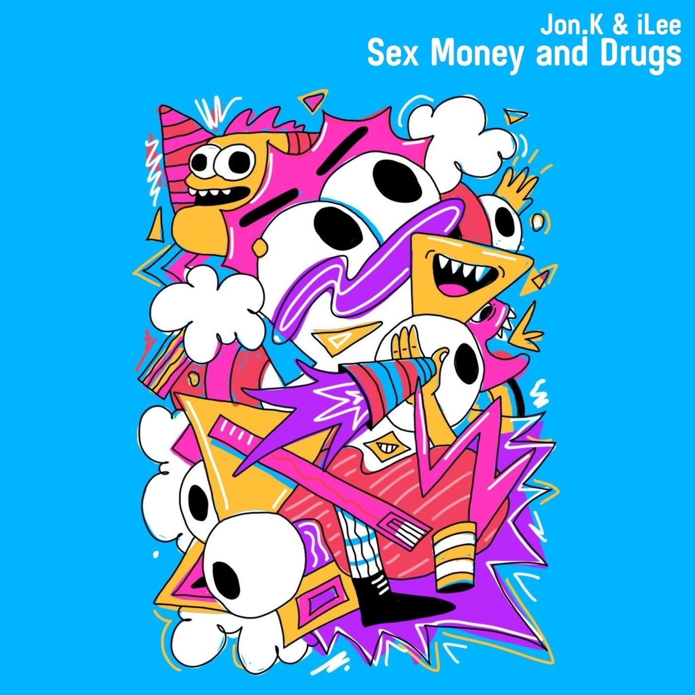 Cover - Jon.K, iLee - Sex Money and Drugs (Original Mix)