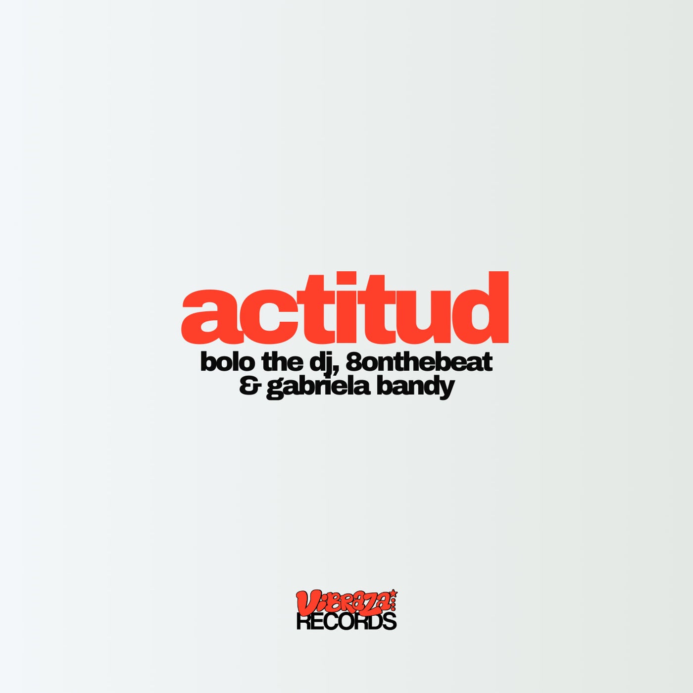 Cover - 8onthebeat, BOLO THE DJ, Gabriela Bandy - Actitud (Extended Mix)