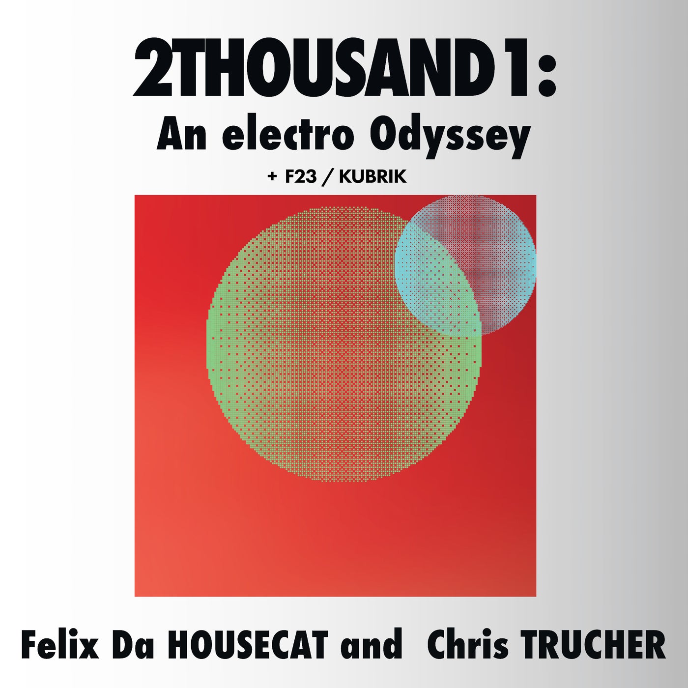 Cover - Felix Da Housecat, Chris Trucher - Kubrik (Original Mix)