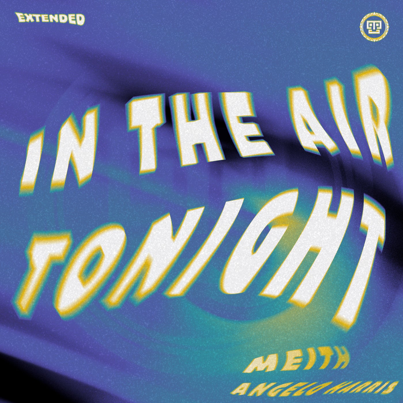 Cover - Meith, Angelo Harris - In The Air Tonight (Extended)
