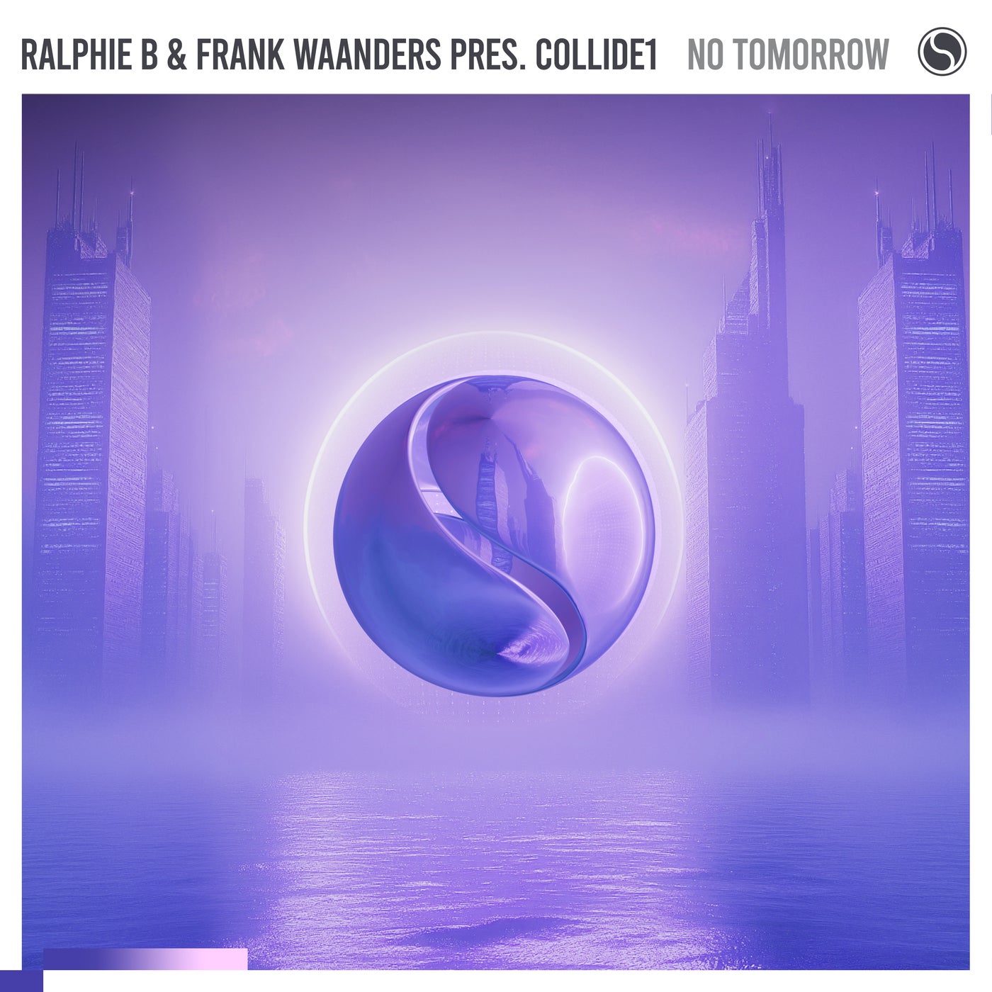 Cover - Ralphie B, Frank Waanders, Collide1 - No Tomorrow (Extended Mix)