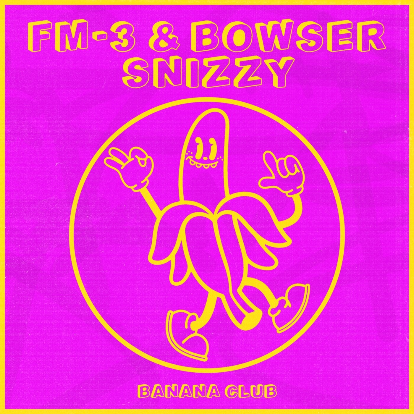 Cover - Bowser, FM-3 - Snizzy (Original Mix)
