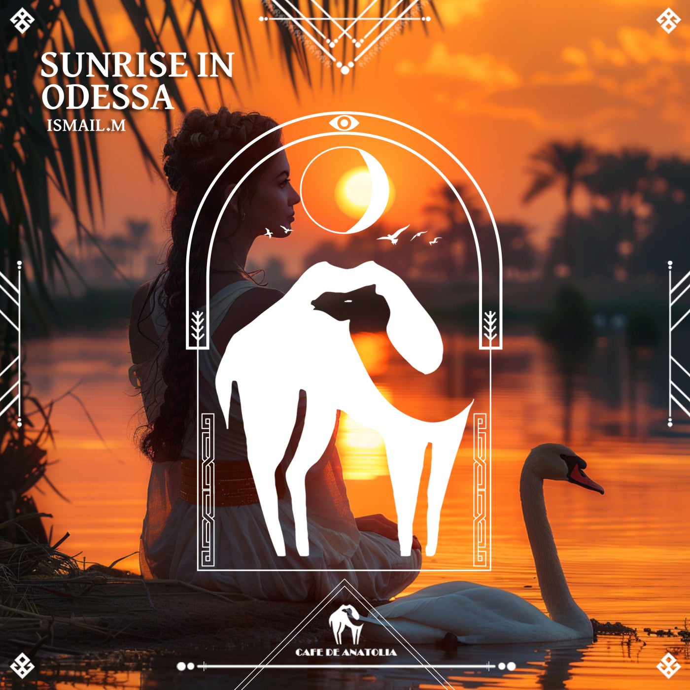 Cover - ISMAIL.M, Cafe De Anatolia - Sunrise in Odessa (Original Mix)
