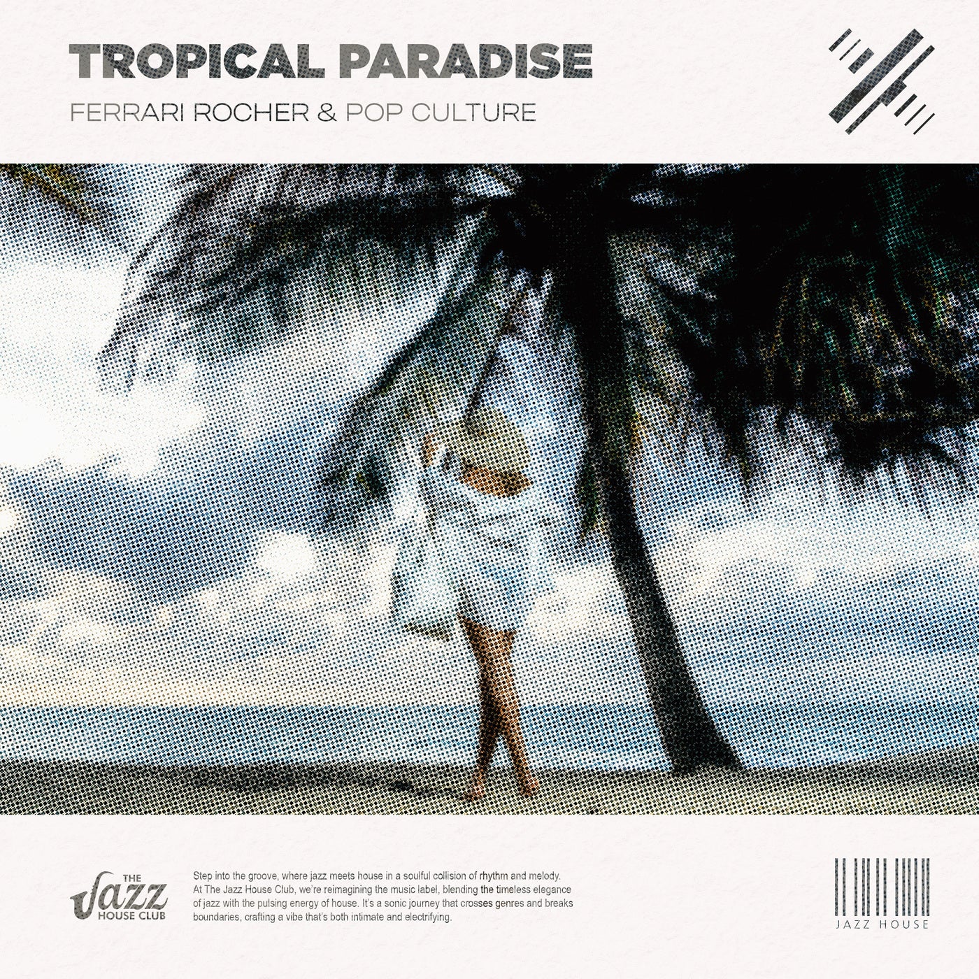 Cover - Pop Culture, Ferrari Rocher - Tropical Paradise (Jazz House Mix)
