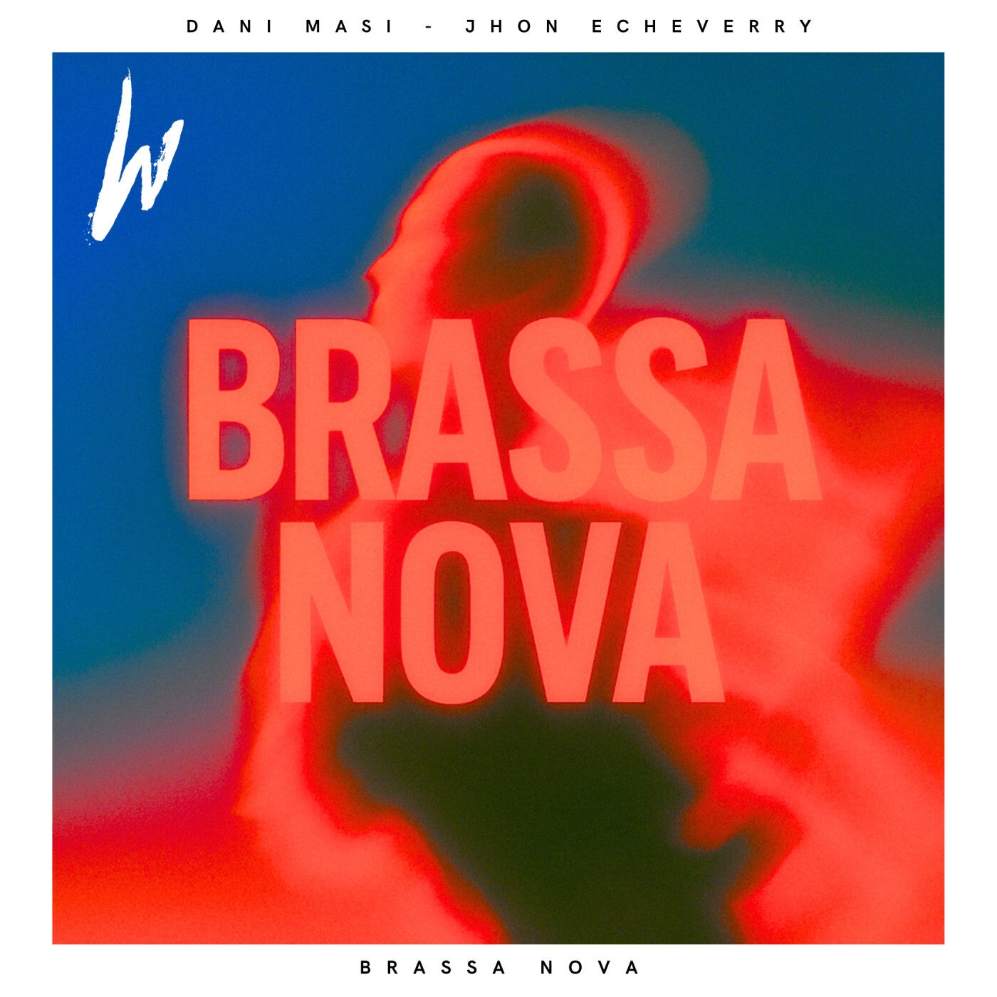 Cover - Dani Masi, Jhon Echeverry - Brassa Nova (Extended Mix)