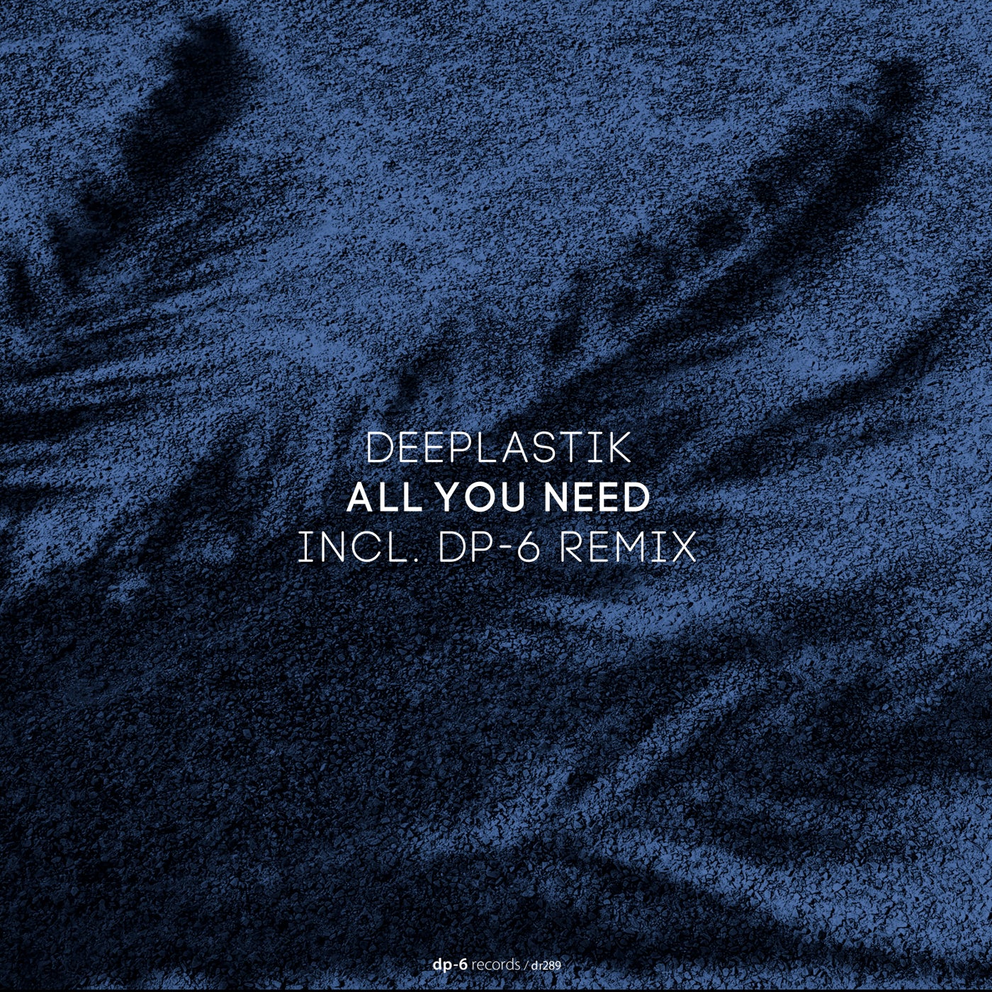 Cover - Deeplastik - All You Need (DP-6 Remix)