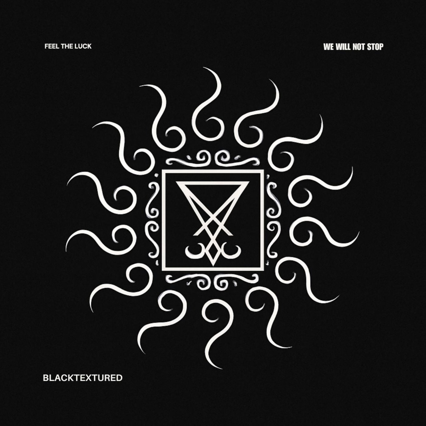 Cover - Blacktextured - We Will Not Stop (Original Mix)