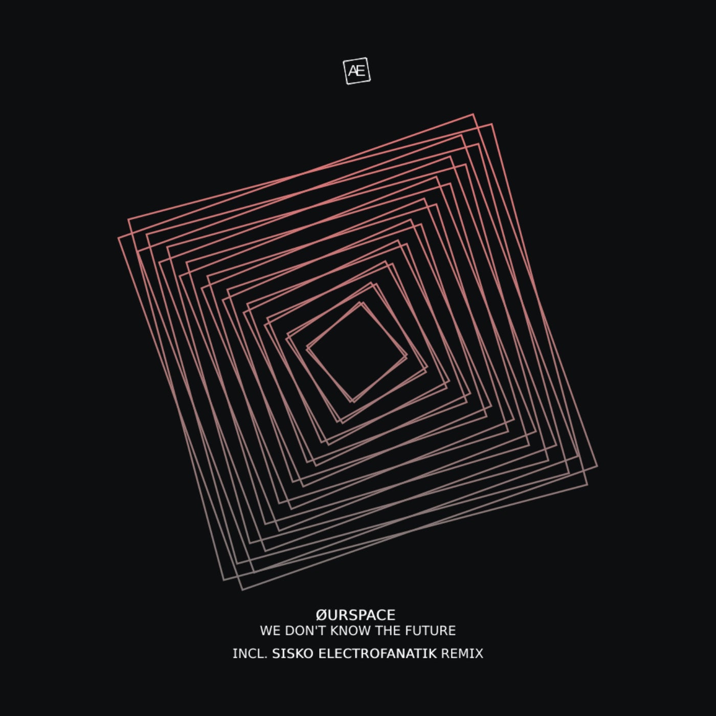Cover - ØURSPACE - We Don't Know The Future (Sisko Electrofanatik Remix)
