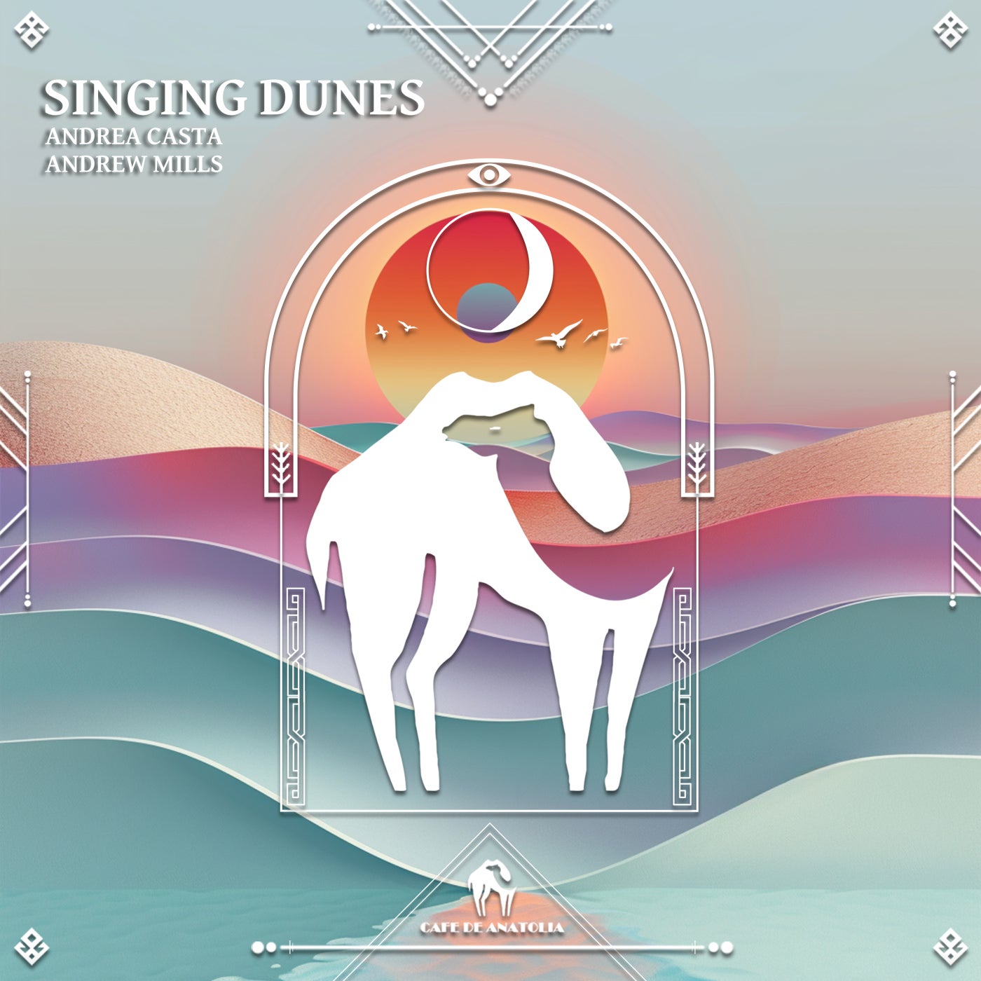 Cover - Andrew Mills, Andrea Casta, Cafe De Anatolia - Singing Dunes (Original Mix)