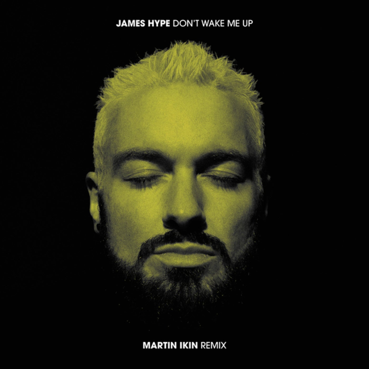 Cover - Martin Ikin, James Hype - Don't Wake Me Up (Martin Ikin Extended Mix)
