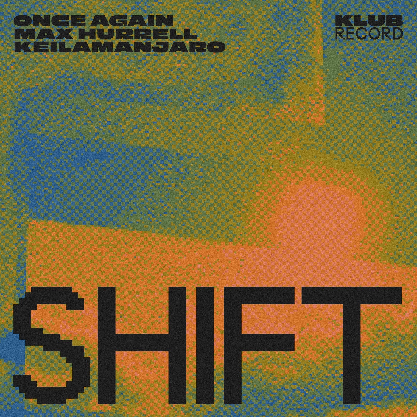 Cover - Once Again, Max Hurrell, Keilamanjaro - SHIFT (Original Mix)
