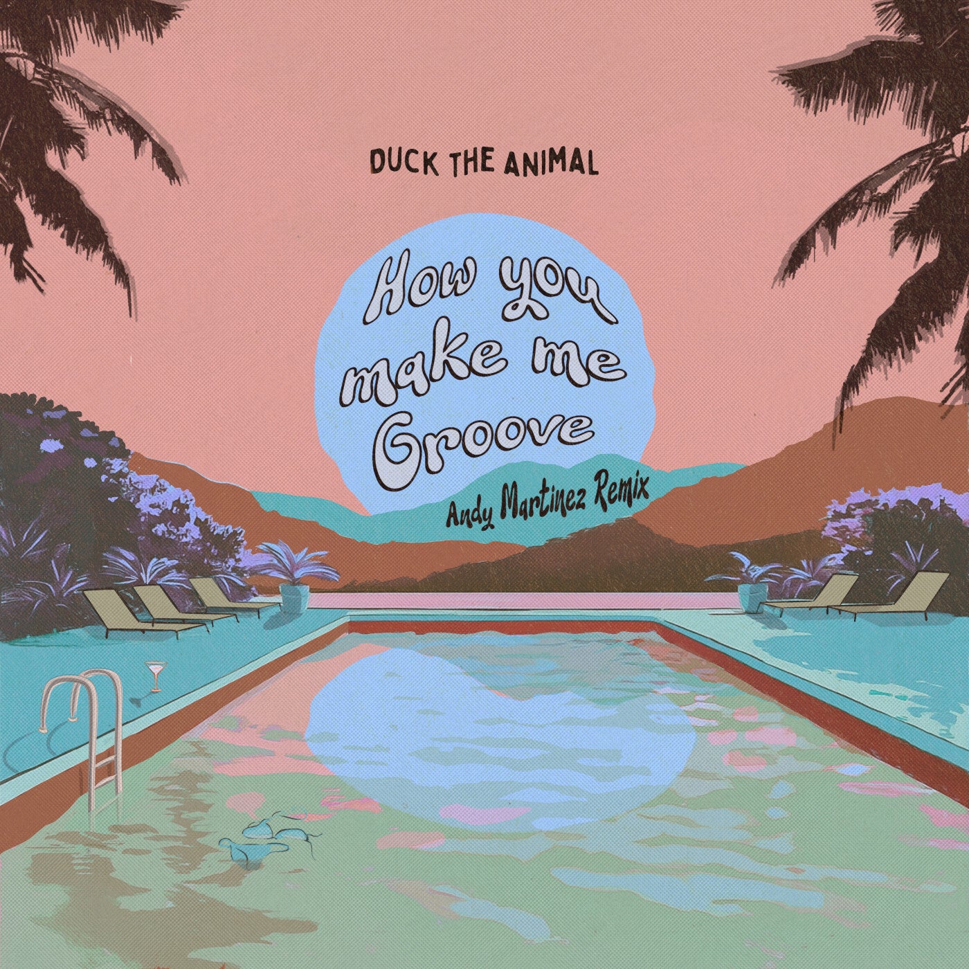 Cover - Andy Martinez, Duck the Animal - How You Make Me Groove (Andy Martinez Remix)