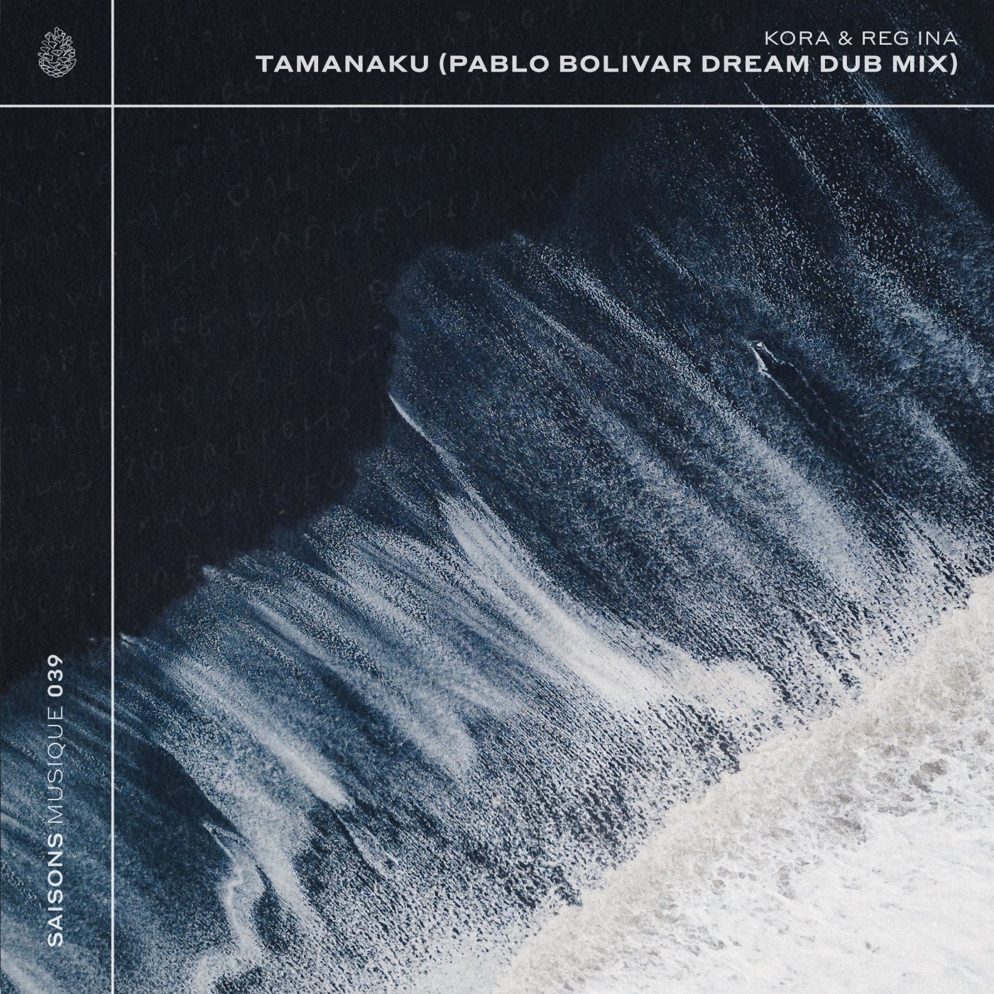 Cover - Kora (CA), Reg Ina - Tamanaku (Pablo Bolivar Dream Dub Mix)