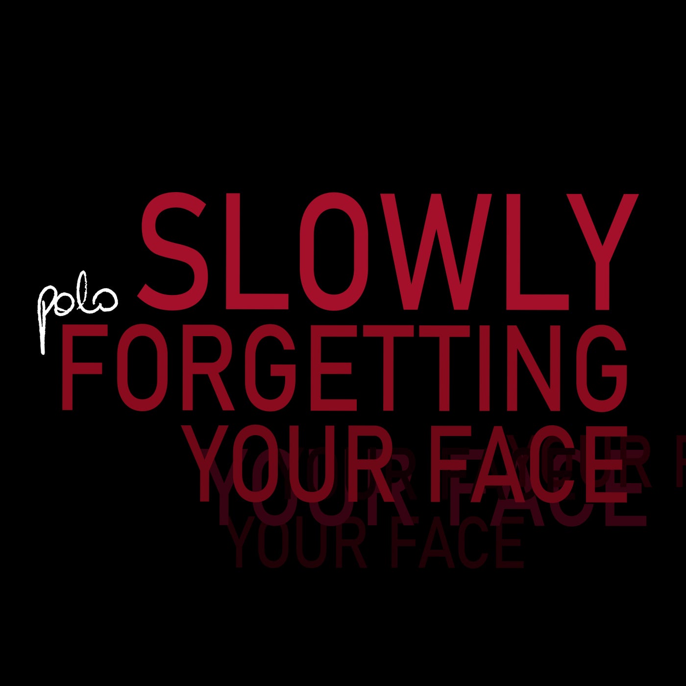 Cover - Polo - slowly forgetting your face (Extended Mix)
