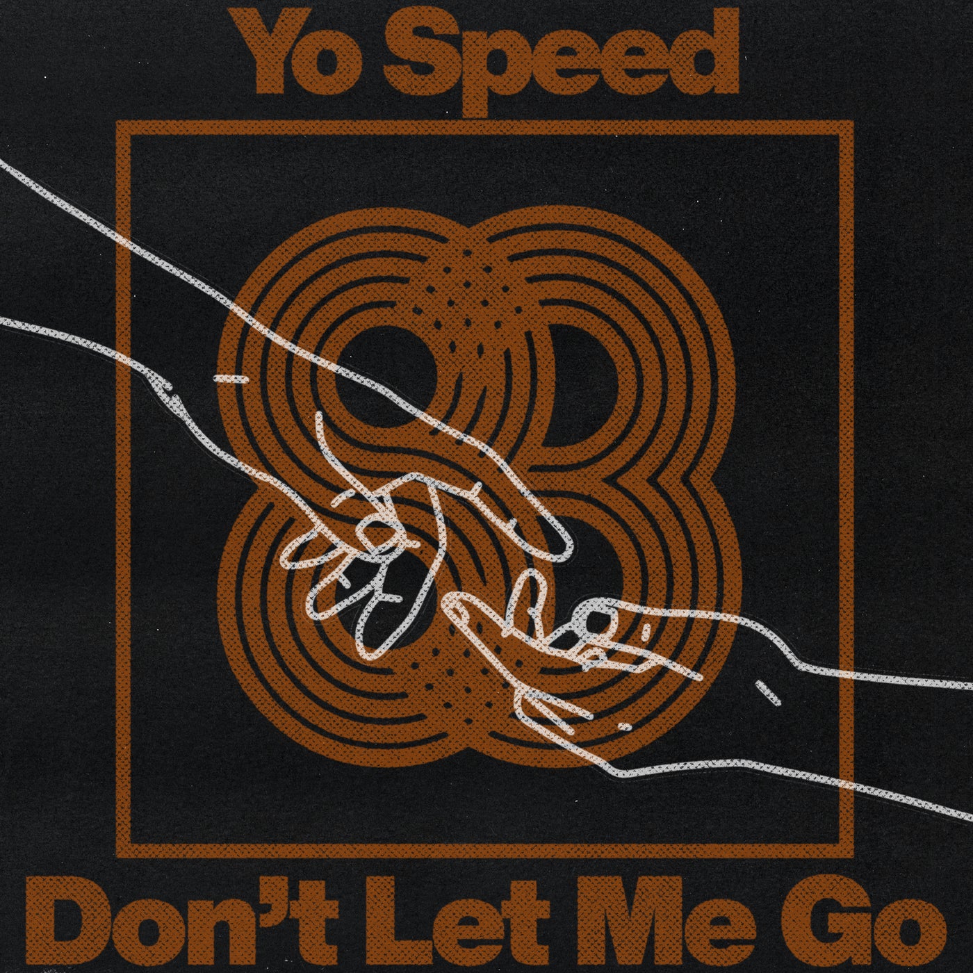 Cover - Yo Speed - Don't Let Me Go (Original Mix)