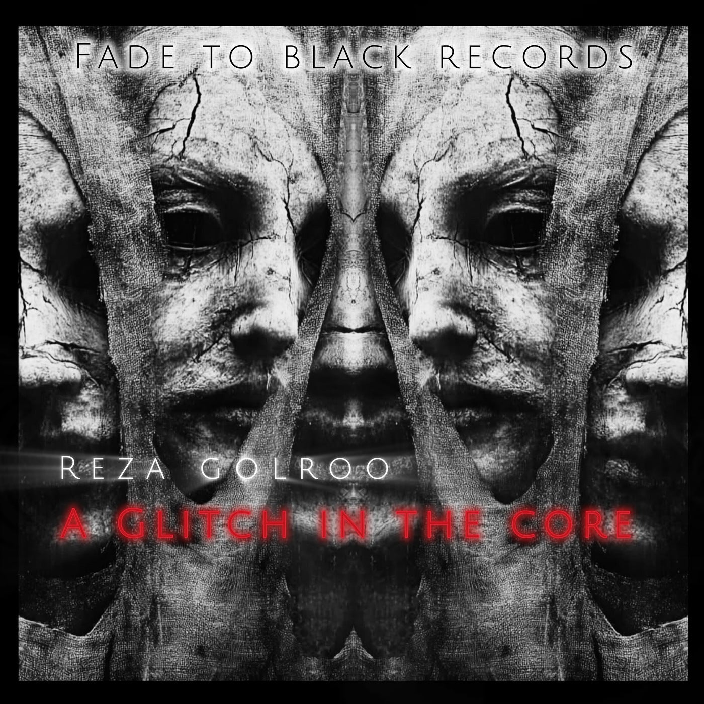 Cover - Reza Golroo - A Glitch in the Core (Original Mix)