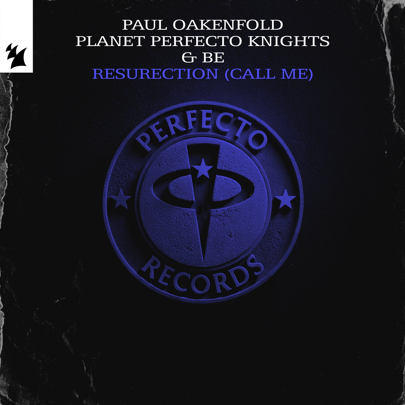 Cover - Paul Oakenfold, Be, Planet Perfecto Knights - ResuRection (Call Me) (Extended Mix)