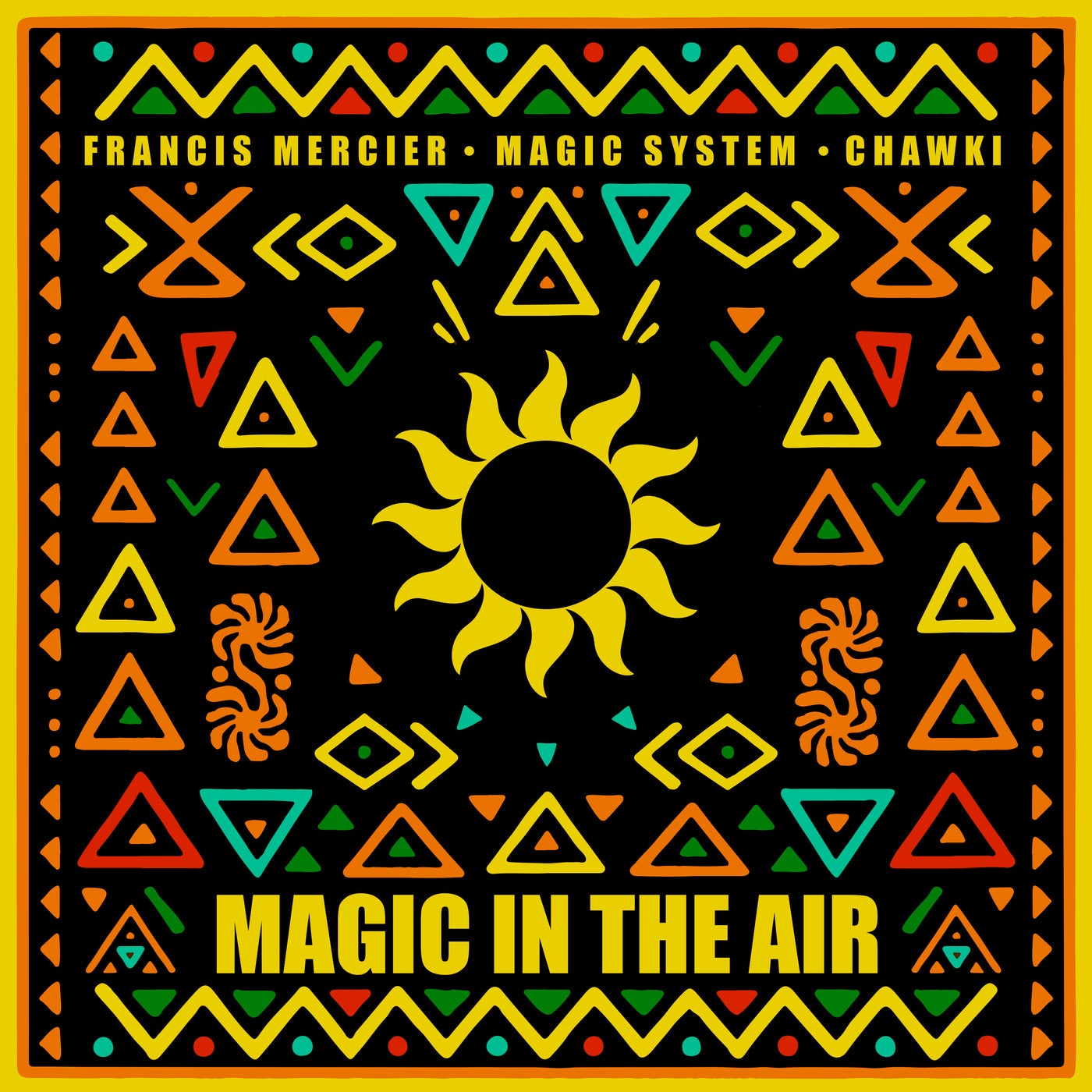 Cover - Magic System, Francis Mercier, Chawki - Magic In The Air (Extended)