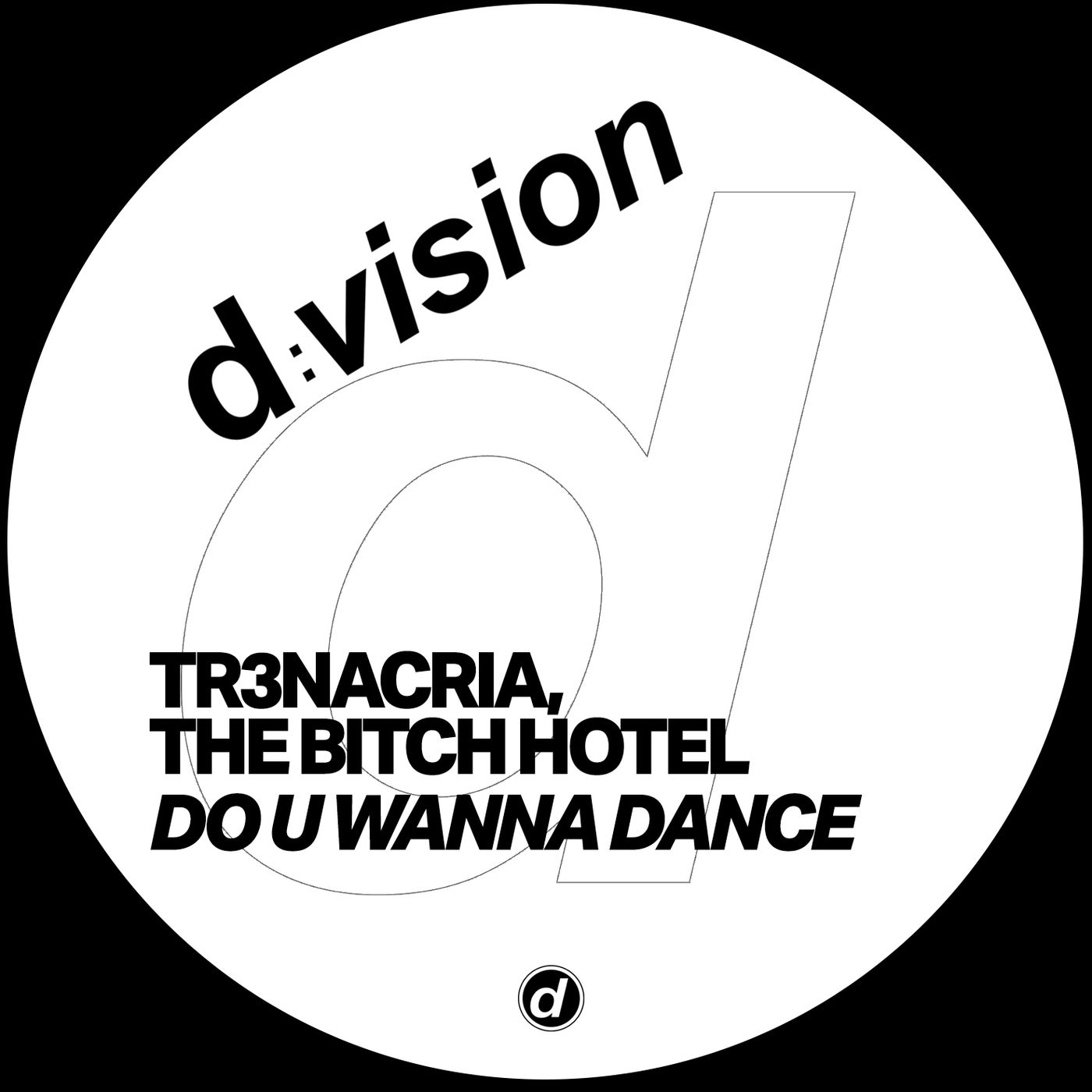 Cover - The Bitch Hotel, TR3NACRIA - Do U Wanna Dance (Extended Mix)