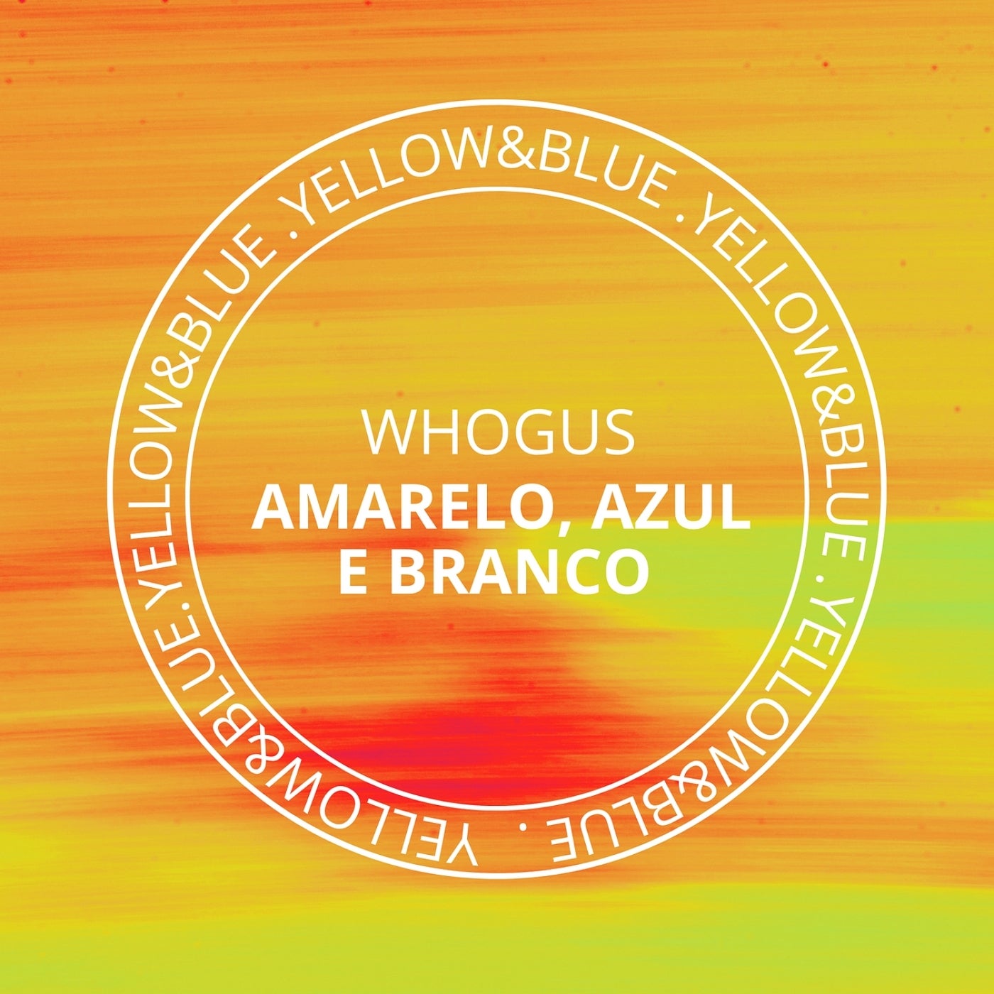 Cover - Whogus - Amarelo Azul E Branco (Original Mix)